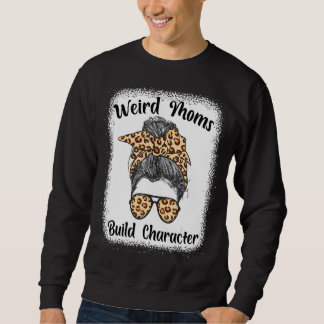Sweatshirt Messy Bun Maman Fête des mères bizarres Moms const