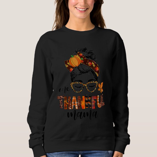 Sweatshirt Messy Bun One Thankful Mama Fall Autumn Thanksgivi (Devant)