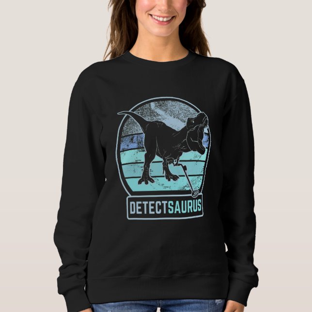 Sweatshirt Metal Detecting Treasure Hunt Detectorist  Detects (Devant)