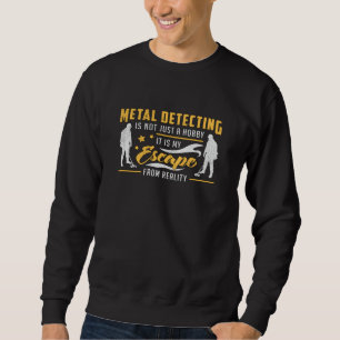 Sweatshirt Métal Détection Gold Detectorist Idée cadeau