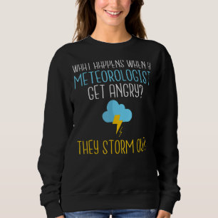 Sweatshirt Météorologue S'énerver Ils S'Enorgueillissent Mété