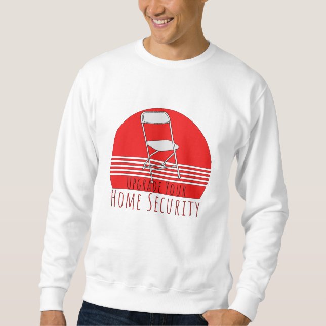 Sweatshirt Mettre à niveau votre sécurité à domicile (Devant)
