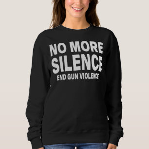 Sweatshirt Mettre fin à la violence d'armes Porter la journée