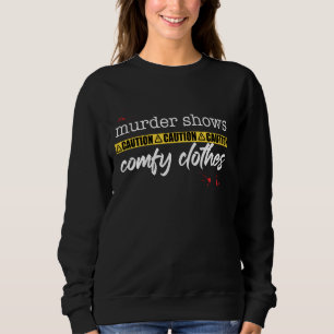 Sweatshirt Meurtre Montre Comfy Vêtements Véritable Crime Drô