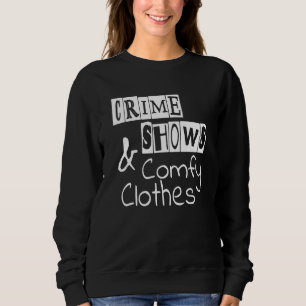 Sweatshirt Meurtre Montre Et Comfy Vêtements Véritable Crime 