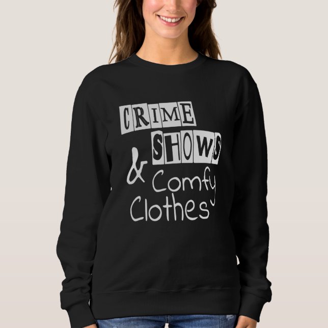 Sweatshirt Meurtre Montre Et Comfy Vêtements Véritable Crime  (Devant)
