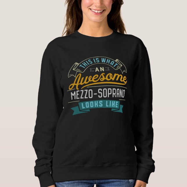 Sweatshirt Mezzo Soprano  Awesome Job Occupation Graduation (Devant)