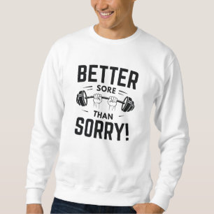 Sweatshirt Mieux vaut souffrir que désolé