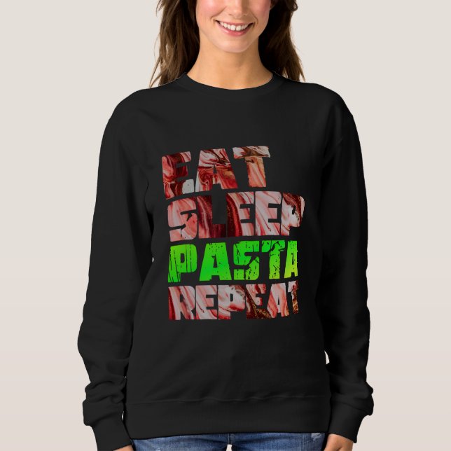 Sweatshirt mignon manger dormir pâtes répéter conception (Devant)