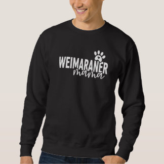 Sweatshirt Mignonne Mama Weimaraner Avec Maman Chien Empreint