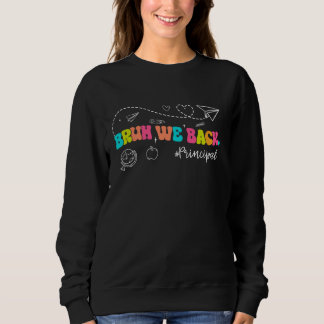 Sweatshirt Mignonne Retour À L'École Super Funny Bruh Nous Re
