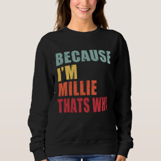 Sweatshirt Millie I m Everyone is Talking About Millie