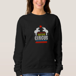 Sweatshirt Minuscule Dompteur Humain C'est Mon Cirque Ce Sont