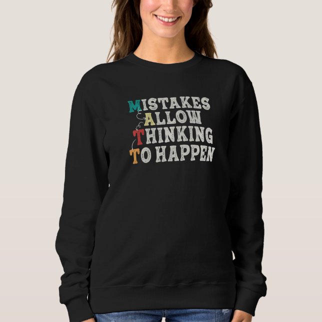 Sweatshirt Mistakes Allow Thinking To Happen School Math Teac (Devant)