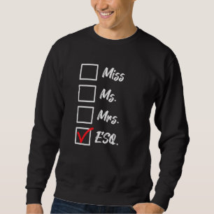 Sweatshirt Mlle Mme Mme Esq Avocat Cabinet d'avocat Avocat Ex
