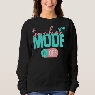 Sweatshirt Mode Enseignant Happy Dernier Jour De L'École Été 