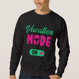 Sweatshirt Mode Vacances activé