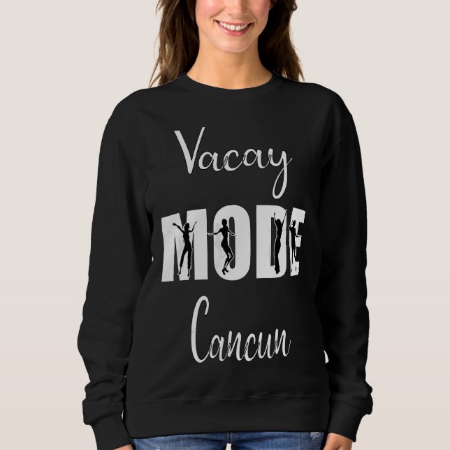 Sweatshirt Mode Vacay Cancun (Devant)