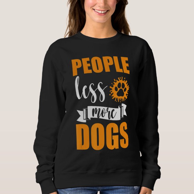 Sweatshirt Moins de gens Plus de chiens Chien Introvertir Pro (Devant)