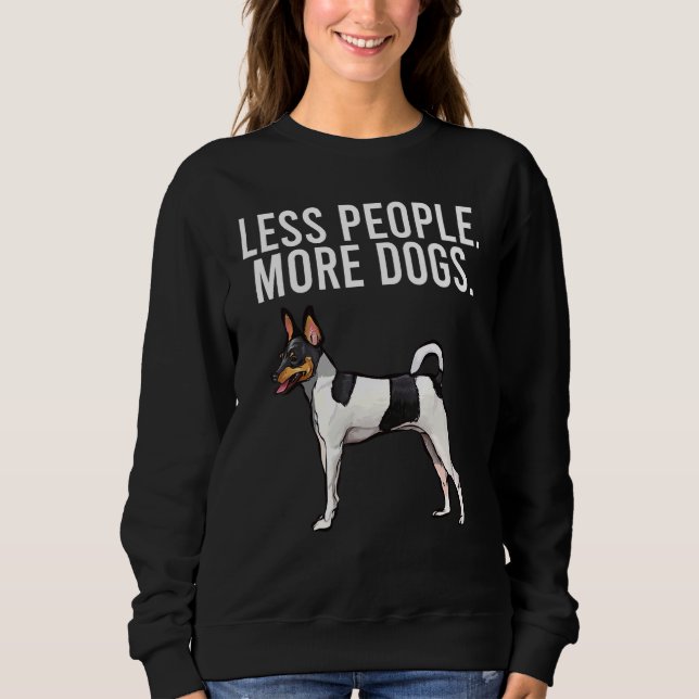 Sweatshirt Moins de gens Plus de chiens Jouet Fox Terrier Int (Devant)
