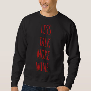 Sweatshirt Moins de parler plus de vin