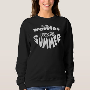 Sweatshirt Moins de soucis Plus été