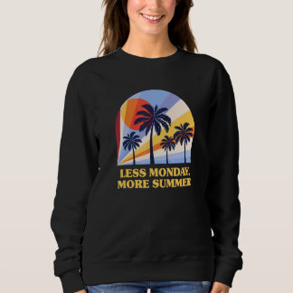 Sweatshirt Moins Lundi Plus Été Collègue Vacances Bureau