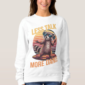 Sweatshirt Moins parler Plus Danse Funky Raccoon avec casque