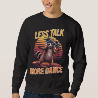 Sweatshirt Moins parler Plus Danse Funky Raccoon avec casque