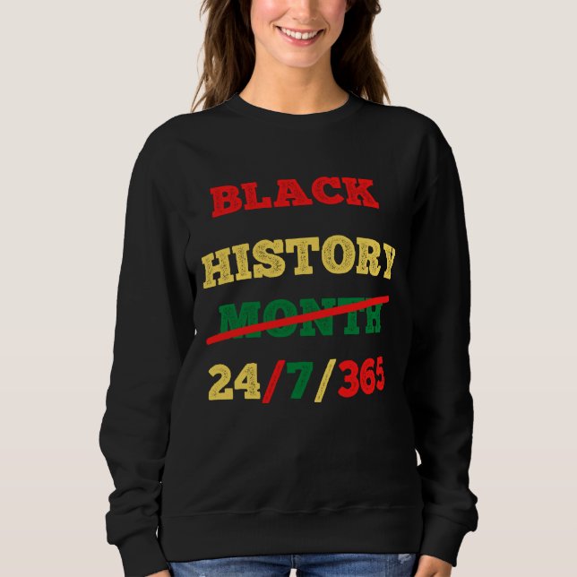 Sweatshirt Mois de l'histoire des Noirs 24/7/365 - HISTOIRE N (Devant)