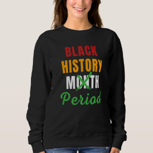 Sweatshirt Mois de l'histoire des Noirs Période Fierté africa