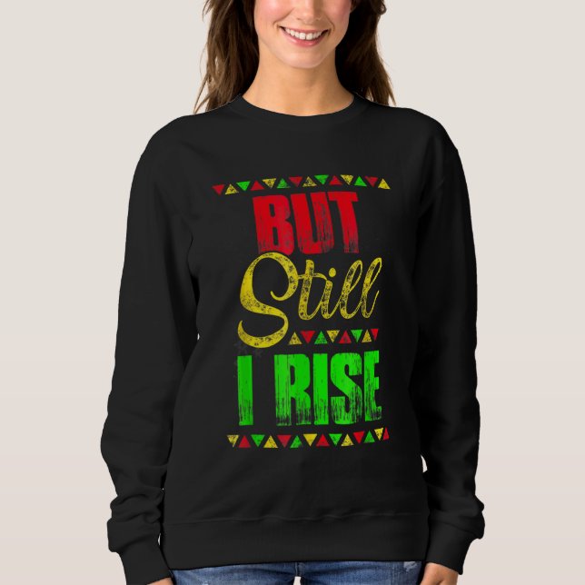 Sweatshirt Mois de l'Histoire Noire mais toujours je monte pa (Devant)
