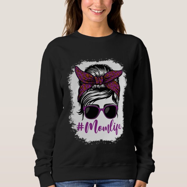 Sweatshirt Mom Life Bleached Messy Bun Mom Happy Mother s Day (Devant)