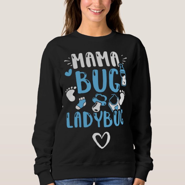 Sweatshirt Mom Mama Bug Ladybug  Baby Boy Sayings (Devant)