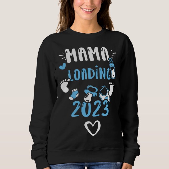 Sweatshirt Mom Mama Loading 2023  Baby Boy Sayings (Devant)