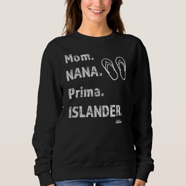 Sweatshirt Mom Nana Prima Islander Zoris Chamorro Funny 5a (Devant)
