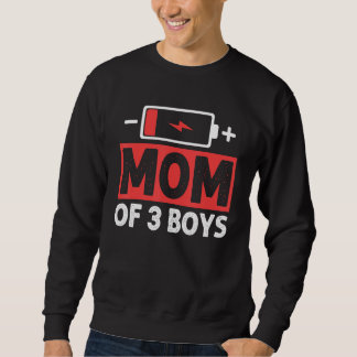 Sweatshirt Mom Of 3 Boys Low Battery Mama Mother s Day