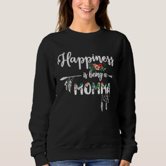 Sweatshirt Momma Happiness is Being a Momma Floral