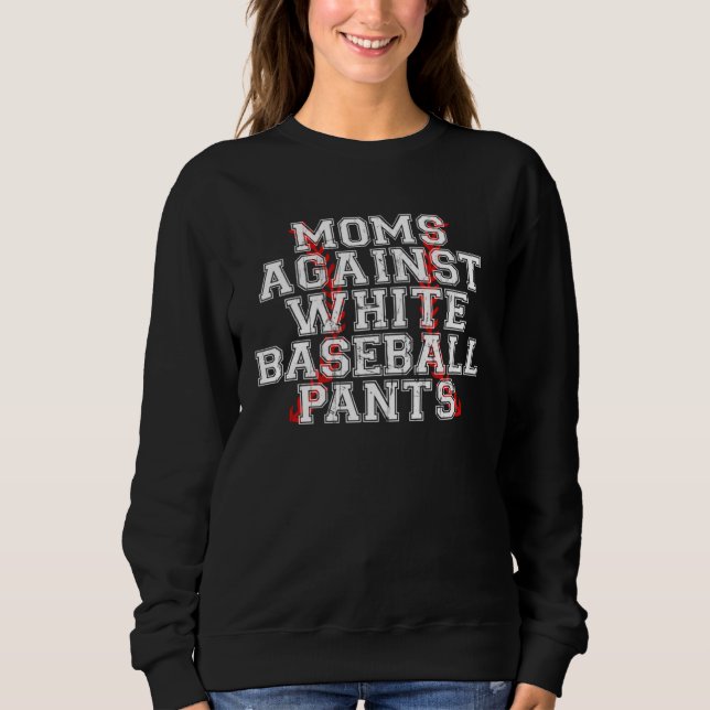 Sweatshirt Moms Against White Baseball Pants 4 (Devant)