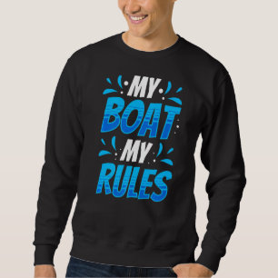 Sweatshirt Mon bateau Mes règles Bateau Bateau Bateau Bateau 
