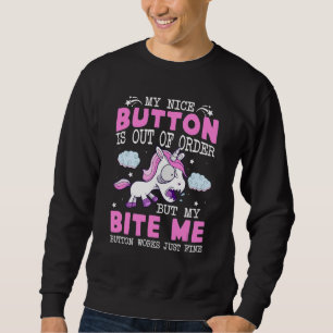 Sweatshirt Mon Bouton Sympa N'Est Pas En Ordre Mais Mon Bite