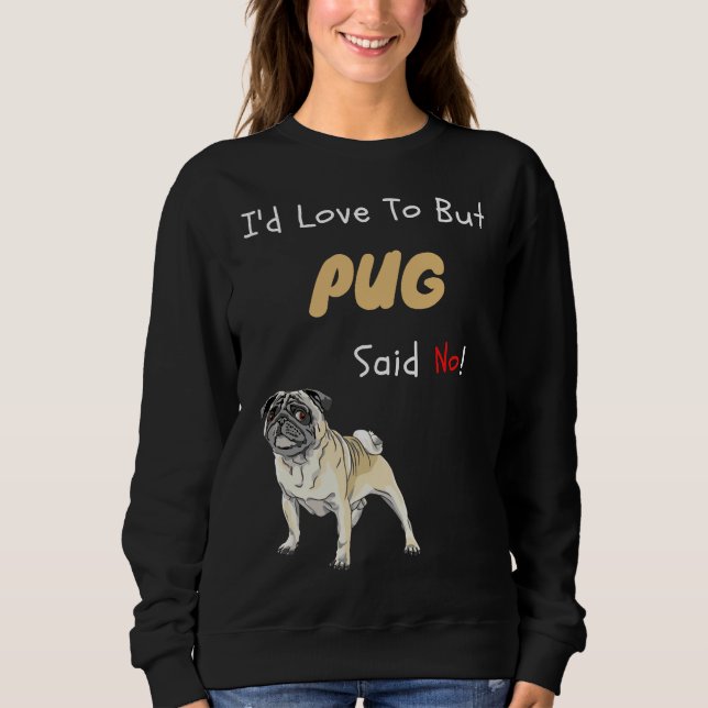 Sweatshirt Mon Carlin dit non mignon cadeau chien classique T (Devant)