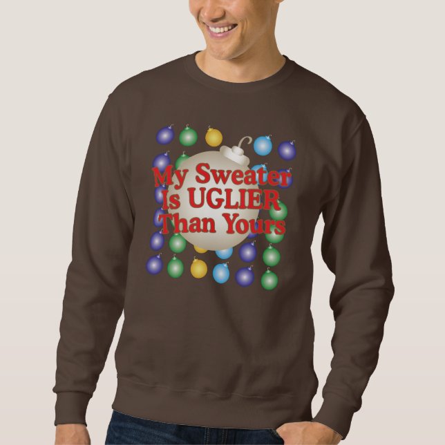 Sweatshirt Mon Chandail Est Plus Génial Que Le Vôtre (Devant)