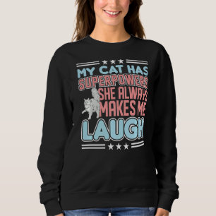Sweatshirt Mon Chat Me Fait Toujours Rire Chats Chat