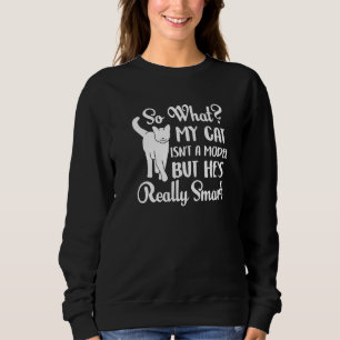 Sweatshirt Mon chat n'est pas un mannequin mais c'est un anim