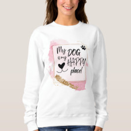 Sweatshirt Mon Chien Est Mon Bon Design Rose Endroit