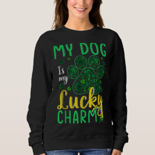 Sweatshirt Mon Chien Est Mon Charme Chanceux Heureux St Patri