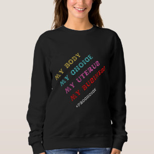 Sweatshirt Mon choix corporel Uterus Business Women