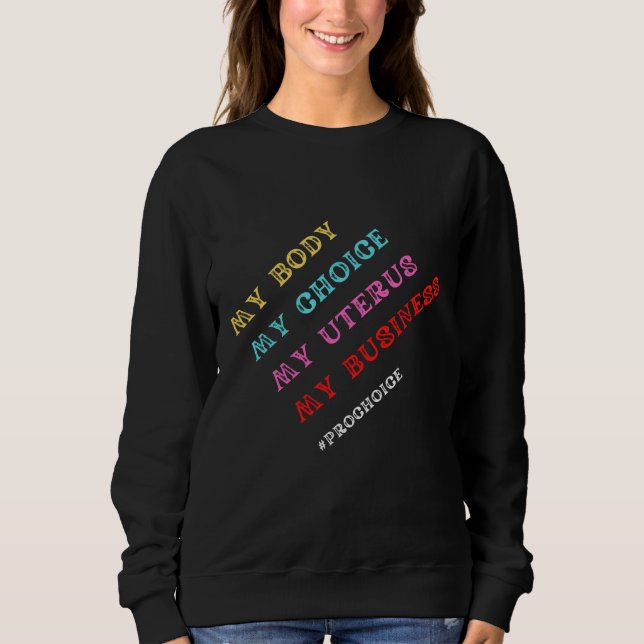 Sweatshirt Mon choix corporel Uterus Business Women (Devant)