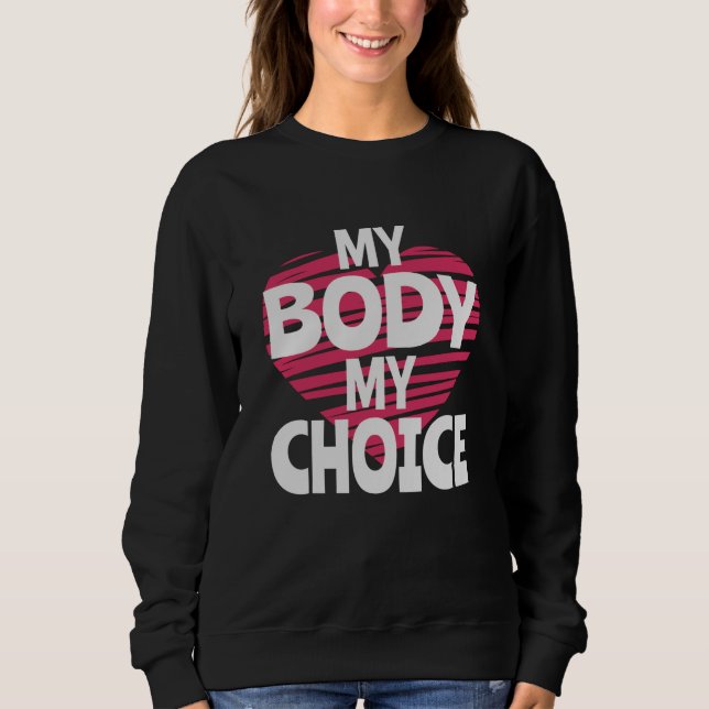 Sweatshirt Mon corps Mon choix (Devant)